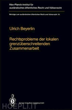 beyerlin ulrich - rechtsprobleme der lokalen grenzüberschreitenden zusammenarbeit