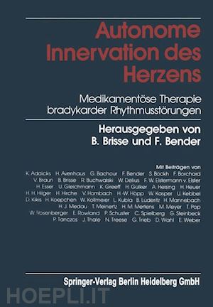 brisse b. (curatore); bender f. (curatore) - autonome innervation des herzens