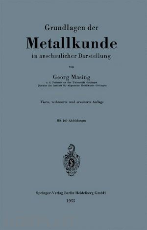 masing georg - grundlagen der metallkunde in anschaulicher darstellung