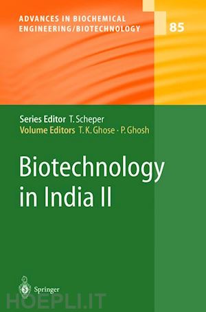 ghose tarun k. (curatore); ghosh purnendu (curatore) - biotechnology in india ii