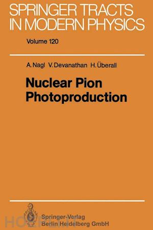 nagl anton; devanathan varadarajan; Überall herbert - nuclear pion photoproduction