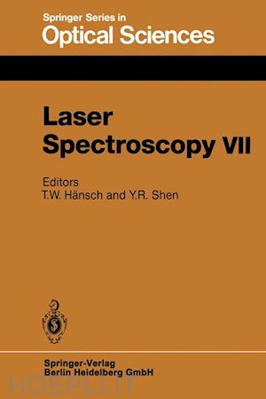 hänsch theo w. (curatore); shen yuen r. (curatore) - laser spectroscopy vii