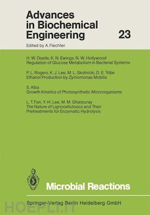 aiba s.; skotnicki m. l.; tribe d. e.; doelle h. w.; ewings k. n.; fan l. t.; gharpuray m. m.; hollywood n. w.; lee k. j.; lee y.-h.; rogers p. l. - microbial reactions