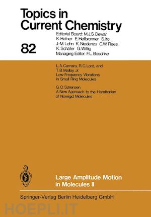 houk kendall n.; wong chi-huey; wong henry n. c.; yamamoto hisashi; hunter christopher a.; krische michael j.; lehn jean-marie; ley steven v.; olivucci massimo; thiem joachim; venturi margherita; vogel pierre - large amplitude motion in molecules ii