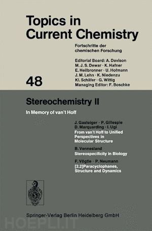 houk kendall n.; wong chi-huey; wong henry n. c.; yamamoto hisashi; hunter christopher a.; krische michael j.; lehn jean-marie; ley steven v.; olivucci massimo; thiem joachim; venturi margherita; vogel pierre - stereochemistry ii