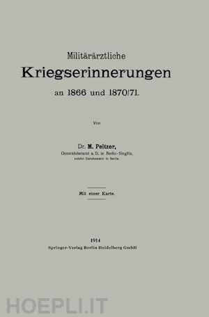 peltzer max - militärärztliche kriegserinnerungen an 1866 und 1870/71