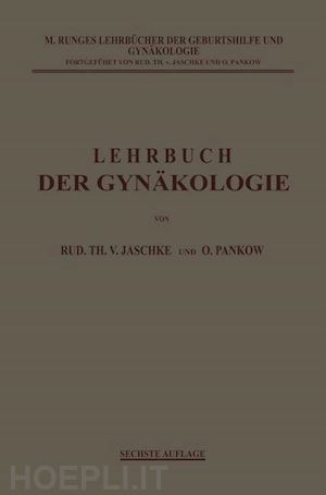 von jaschke rudolf theodor; pankow otto; runge max - lehrbuch der gynäkologie