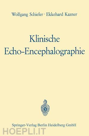 schiefer wolfgang; kazner ekkehard; güttner werner - klinische echo-encephalographie