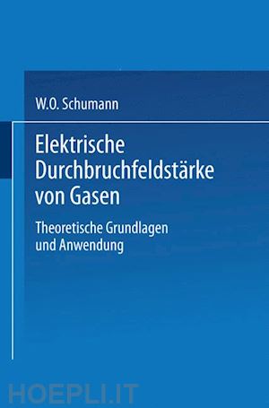 schumann w. o. - elektrische durchbruchfeldstärke von gasen