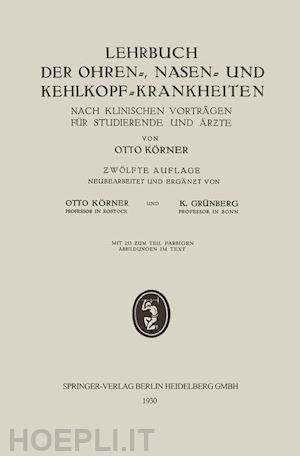 körner otto; grünberg karl - lehrbuch der ohren-, nasen- und kehlkopf-krankheiten