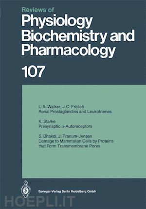 baker p. f.; singer w.; trendelenburg u.; ullrich k. j.; grunicke h.; habermann e.; linden r. j.; miescher p. a.; neurath h.; numa s.; pette d.; sakmann b. - reviews of physiology, biochemistry and pharmacology