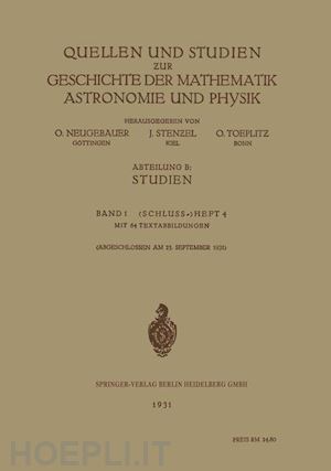 neugebauer o.; stenzel julius; toeplitz otto - quellen und studien zur geschichte der mathematik astronomie und physik