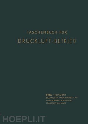 hansen christian peter; frankfurter maschinenbau-aktiegesellschaft - taschenbuch für druckluft-betrieb