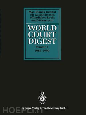 hofmann rainer; kokott juliane; oellers-frahm karin; oeter stefan; zimmermann andreas - world court digest