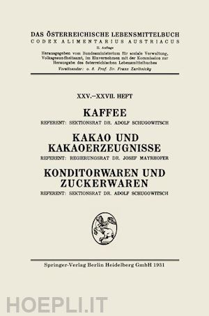 schugowitsch adolf; mayrhofer josef; Österreich architektur stiftung - kaffee: kakao und kakaoerzeugnisse: konditorwaren und zuckerwaren