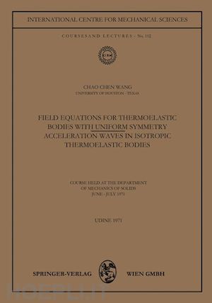 wang chao-chen - field equations for thermoelastic bodies with uniform symmetry