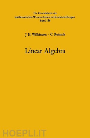 wilkinson john henry; bauer friedrich ludwig; reinsch c. - linear algebra