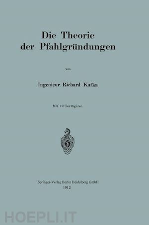 kafka richard - die theorie der pfahlgründungen