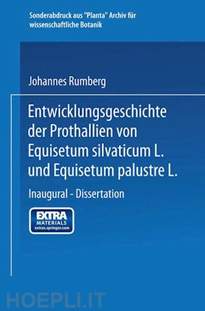 rumberg johannes - entwicklungsgeschichte der prothallien von equisetum silvaticum l. und equisetum palustre l.