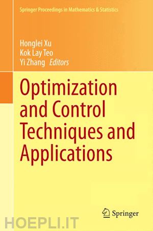 xu honglei (curatore); teo kok lay (curatore); zhang yi (curatore) - optimization and control techniques and applications