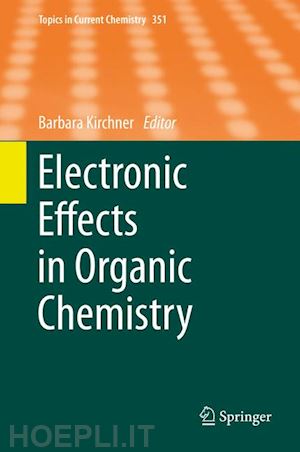 kirchner barbara (curatore) - electronic effects in organic chemistry