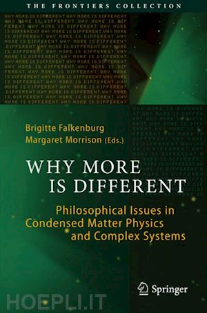 falkenburg brigitte (curatore); morrison margaret (curatore) - why more is different