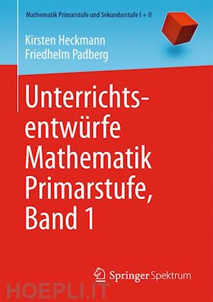 heckmann kirsten; padberg friedhelm - unterrichtsentwürfe mathematik primarstufe, band 1