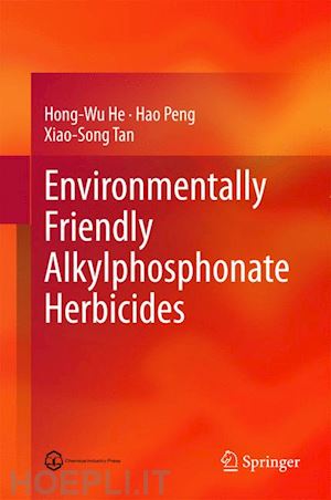 he hong-wu; peng hao; tan xiao-song - environmentally friendly alkylphosphonate herbicides