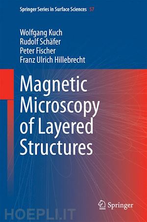 kuch wolfgang; schäfer rudolf; fischer peter; hillebrecht franz ulrich - magnetic microscopy of layered structures