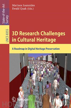 ioannides marinos (curatore); quak ewald (curatore) - 3d research challenges in cultural heritage