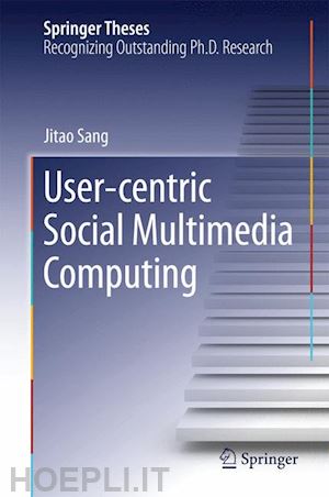 sang jitao - user-centric social multimedia computing