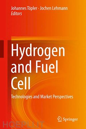 töpler johannes (curatore); lehmann jochen (curatore) - hydrogen and fuel cell