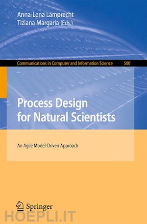 lamprecht anna-lena (curatore); margaria tiziana (curatore) - process design for natural scientists