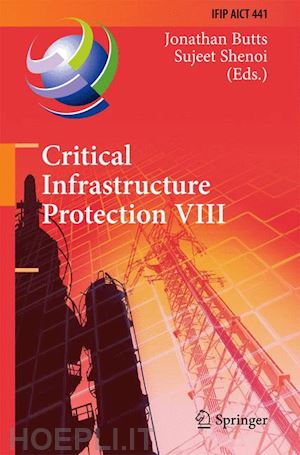 butts jonathan (curatore); shenoi sujeet (curatore) - critical infrastructure protection viii