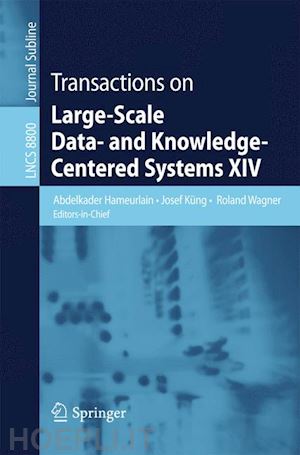 hameurlain abdelkader (curatore); küng josef (curatore); wagner roland (curatore) - transactions on large-scale data- and knowledge-centered systems xiv