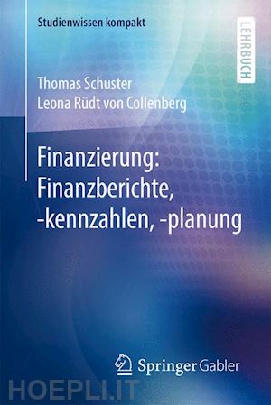 schuster thomas; rüdt von collenberg leona - finanzierung: finanzberichte, -kennzahlen, -planung