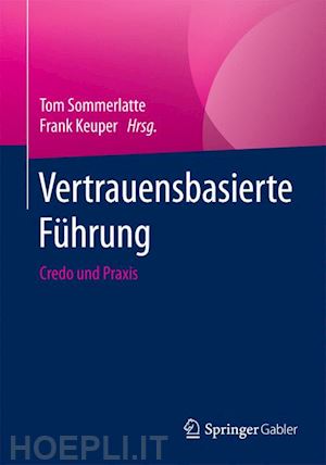 sommerlatte tom (curatore); keuper frank (curatore) - vertrauensbasierte führung