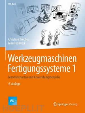 brecher christian; weck manfred - werkzeugmaschinen fertigungssysteme 1