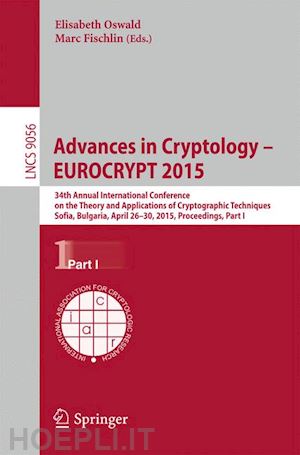 oswald elisabeth (curatore); fischlin marc (curatore) - advances in cryptology – eurocrypt 2015