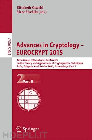 oswald elisabeth (curatore); fischlin marc (curatore) - advances in cryptology – eurocrypt 2015