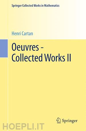 cartan henri; remmert reinhold (curatore); serre jean-pierre (curatore) - oeuvres - collected works ii