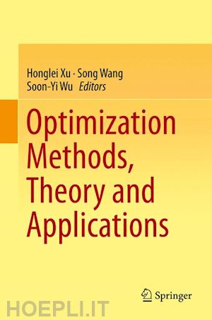 xu honglei (curatore); wang song (curatore); wu soon-yi (curatore) - optimization methods, theory and applications