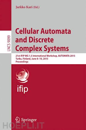 kari jarkko (curatore) - cellular automata and discrete complex systems