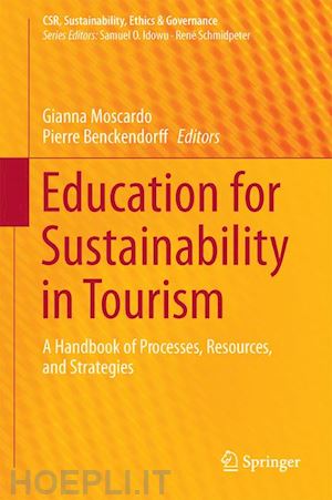 moscardo gianna (curatore); benckendorff pierre (curatore) - education for sustainability in tourism