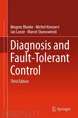 blanke mogens; kinnaert michel; lunze jan; staroswiecki marcel - diagnosis and fault-tolerant control