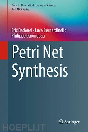 badouel eric; bernardinello luca; darondeau philippe - petri net synthesis