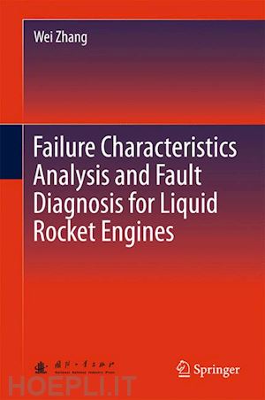 zhang wei - failure characteristics analysis and fault diagnosis for liquid rocket engines