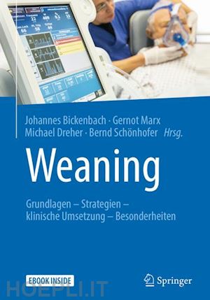 bickenbach johannes (curatore); marx gernot (curatore); dreher michael (curatore); schönhofer bernd (curatore) - weaning