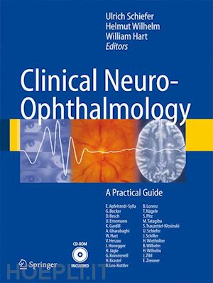 schiefer ulrich (curatore); wilhelm helmut (curatore); hart william (curatore) - clinical neuro-ophthalmology