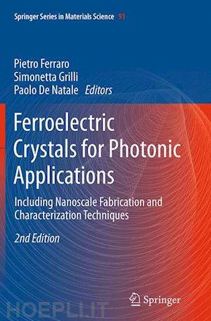 ferraro pietro (curatore); grilli simonetta (curatore); de natale paolo (curatore) - ferroelectric crystals for photonic applications